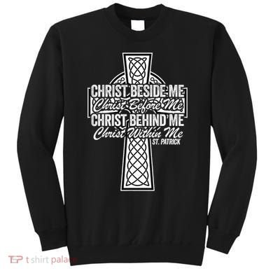 Funny Christ Beside Me Christ Before Me Christ Behind Me Sweatshirt