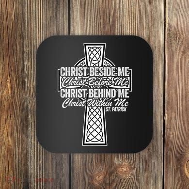 Funny Christ Beside Me Christ Before Me Christ Behind Me Coaster