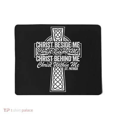 Funny Christ Beside Me Christ Before Me Christ Behind Me Mousepad