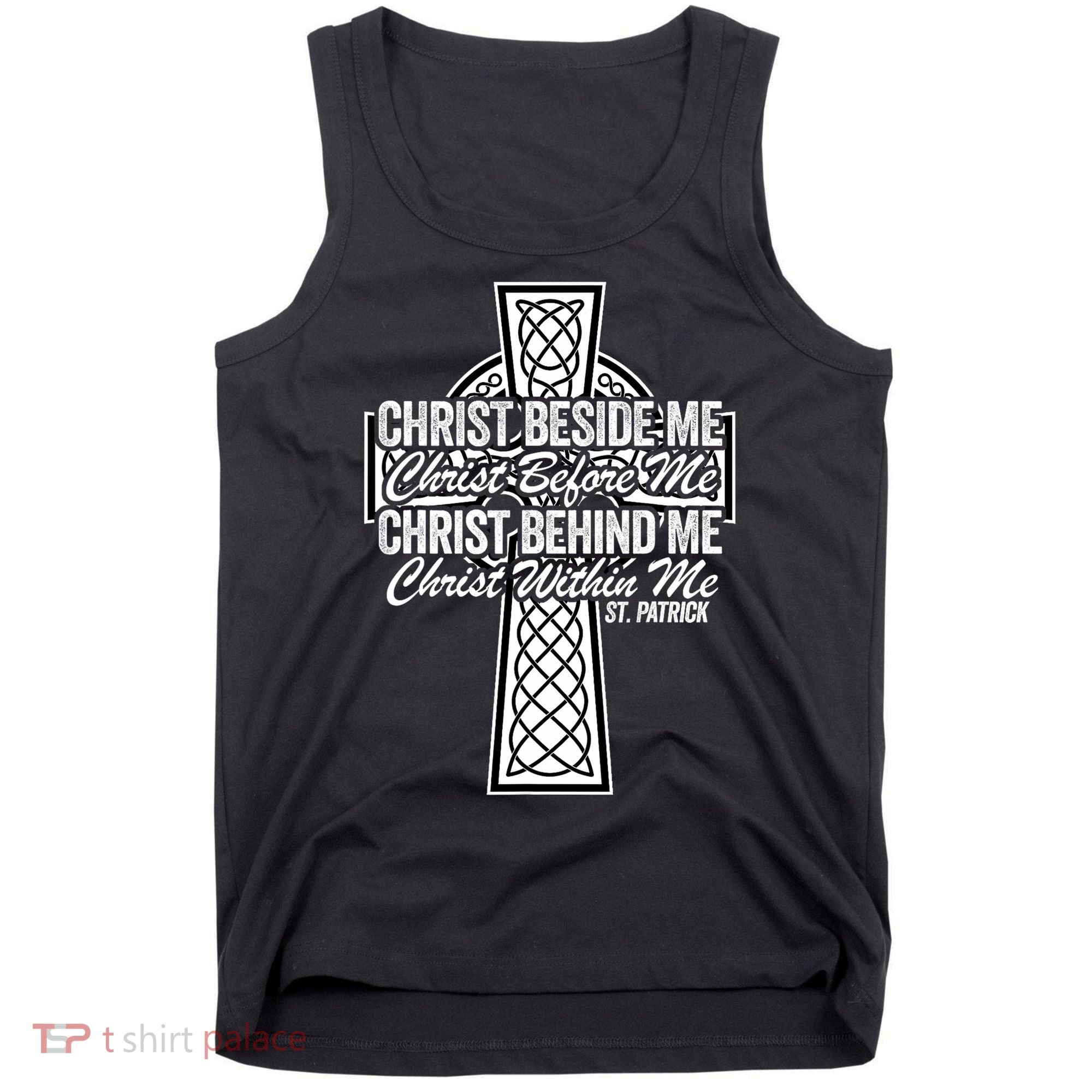 Funny Christ Beside Me Christ Before Me Christ Behind Me Tank Top
