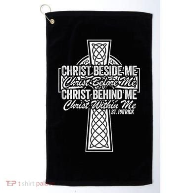 Funny Christ Beside Me Christ Before Me Christ Behind Me Golf Towel