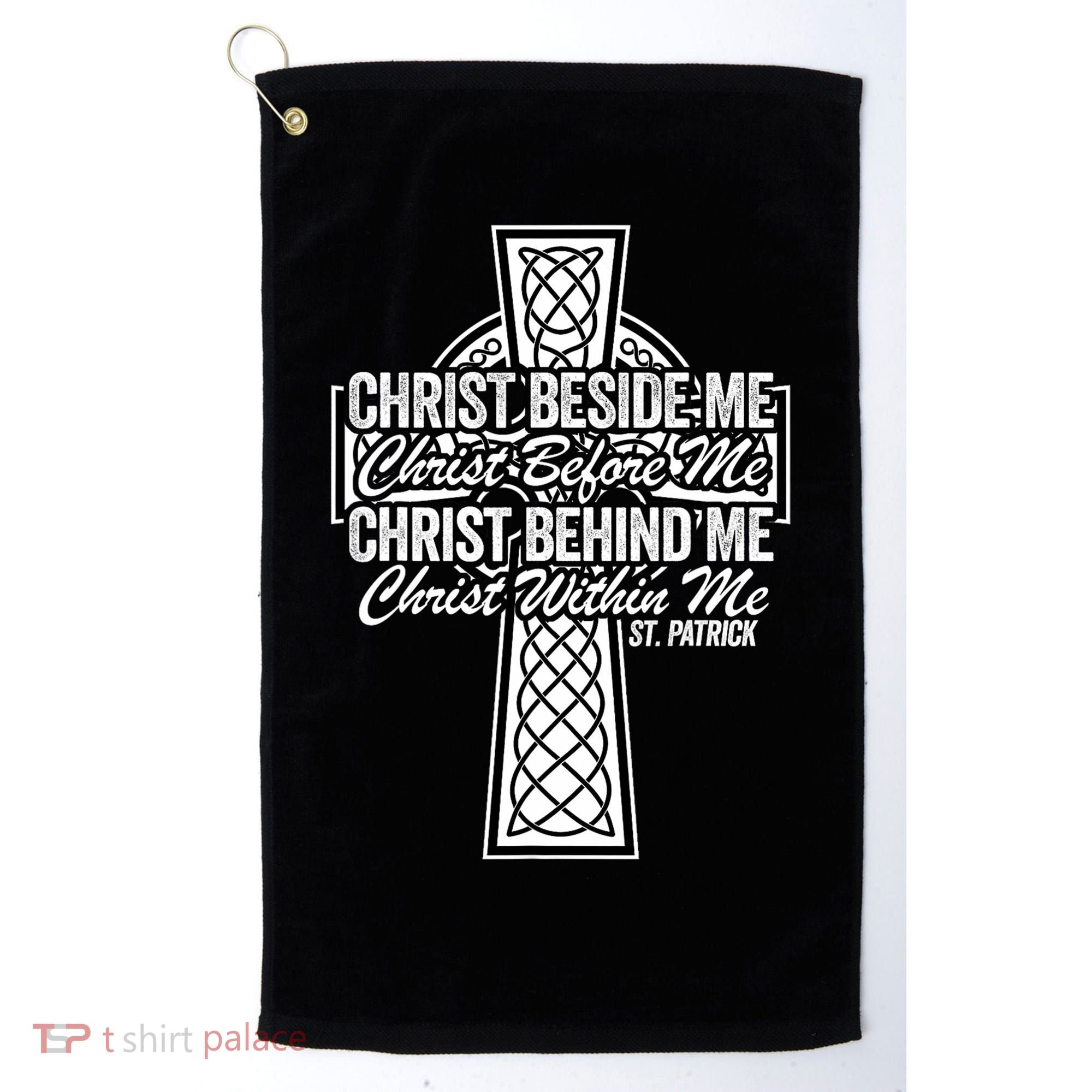 Funny Christ Beside Me Christ Before Me Christ Behind Me Golf Towel