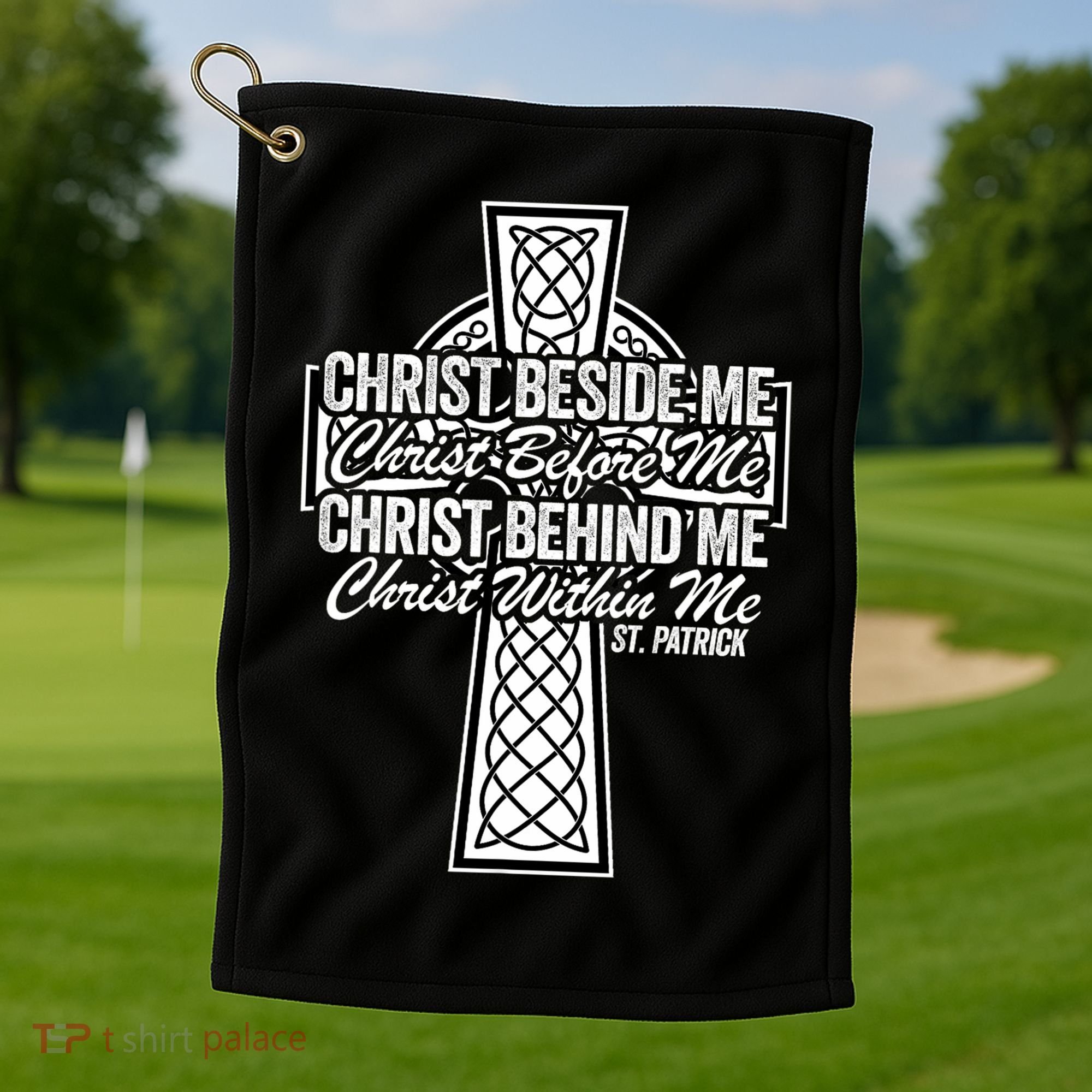 Funny Christ Beside Me Christ Before Me Christ Behind Me Golf Towel