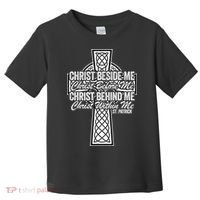 Funny Christ Beside Me Christ Before Me Christ Behind Me Toddler T-Shirt thumb 0