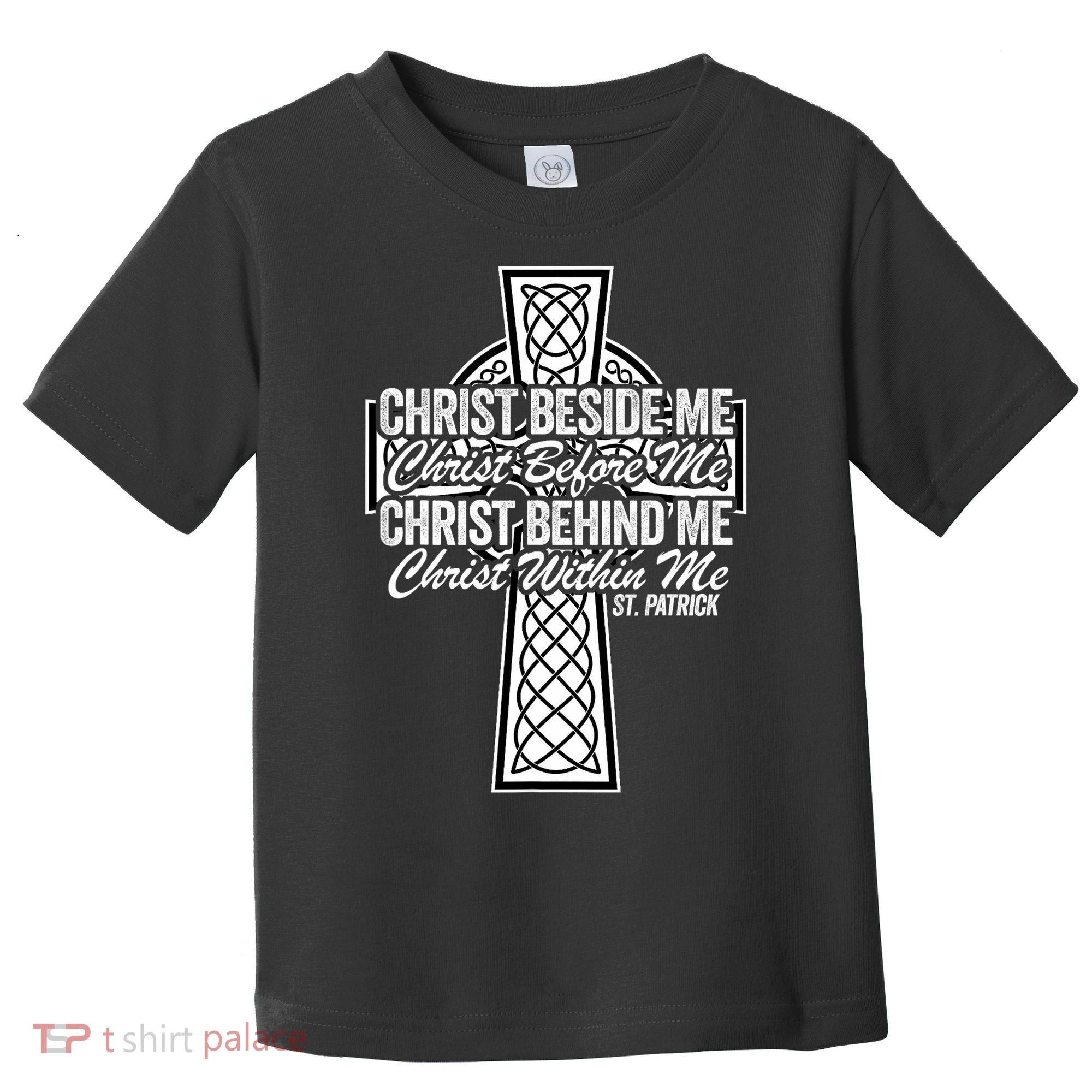 Funny Christ Beside Me Christ Before Me Christ Behind Me Toddler T-Shirt