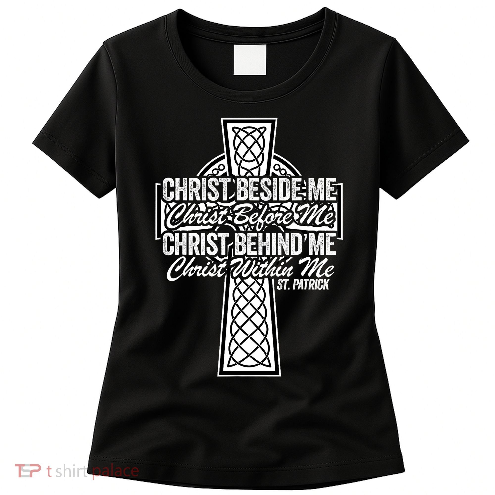 Funny Christ Beside Me Christ Before Me Christ Behind Me Women's T-Shirt