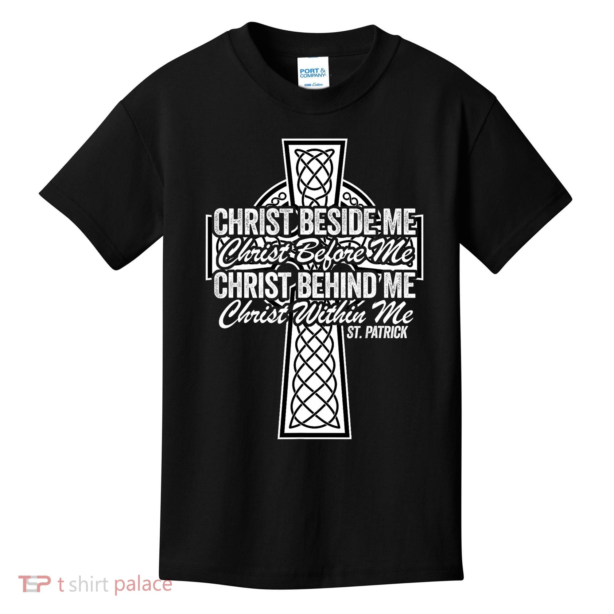 Funny Christ Beside Me Christ Before Me Christ Behind Me Kids T-Shirt