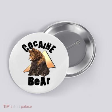Funny Cocaine Bear Button