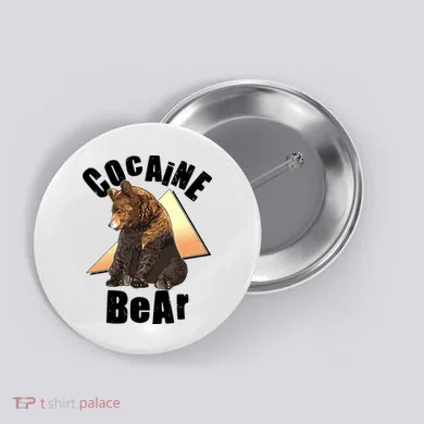 Funny Cocaine Bear Button