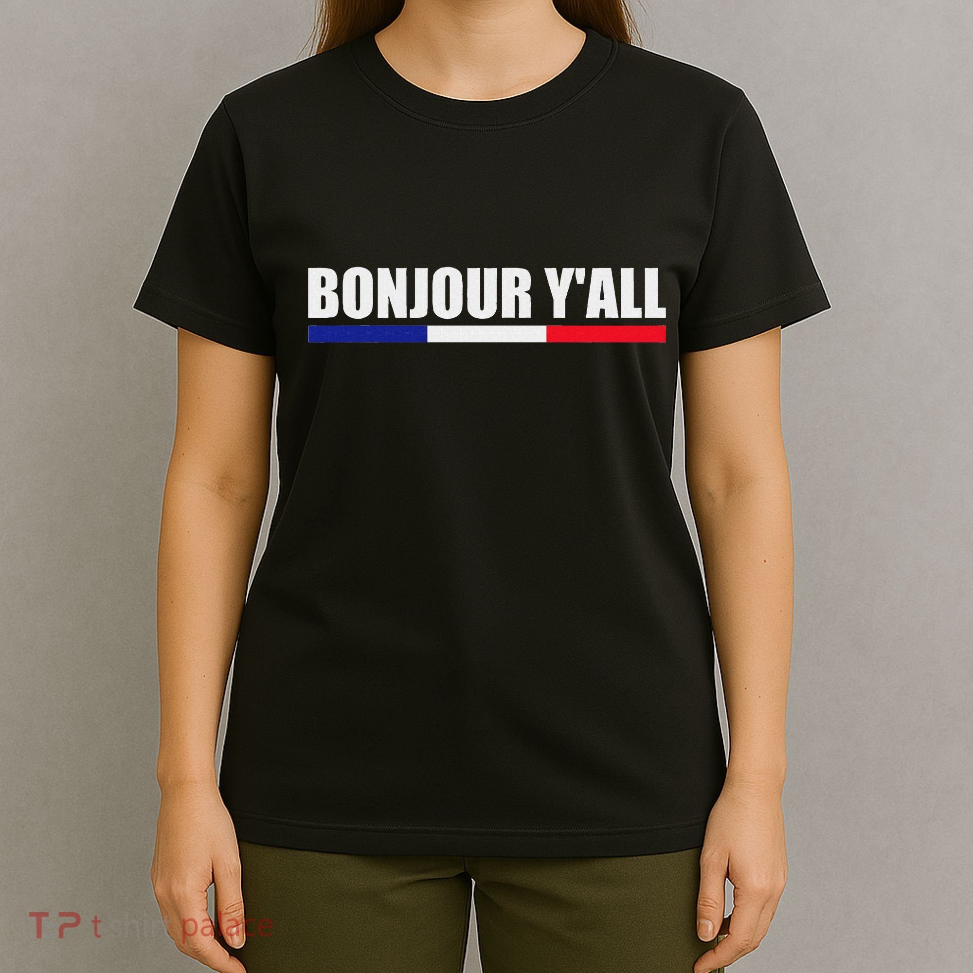 French Culture Bonjour YAll France Roots T-Shirt