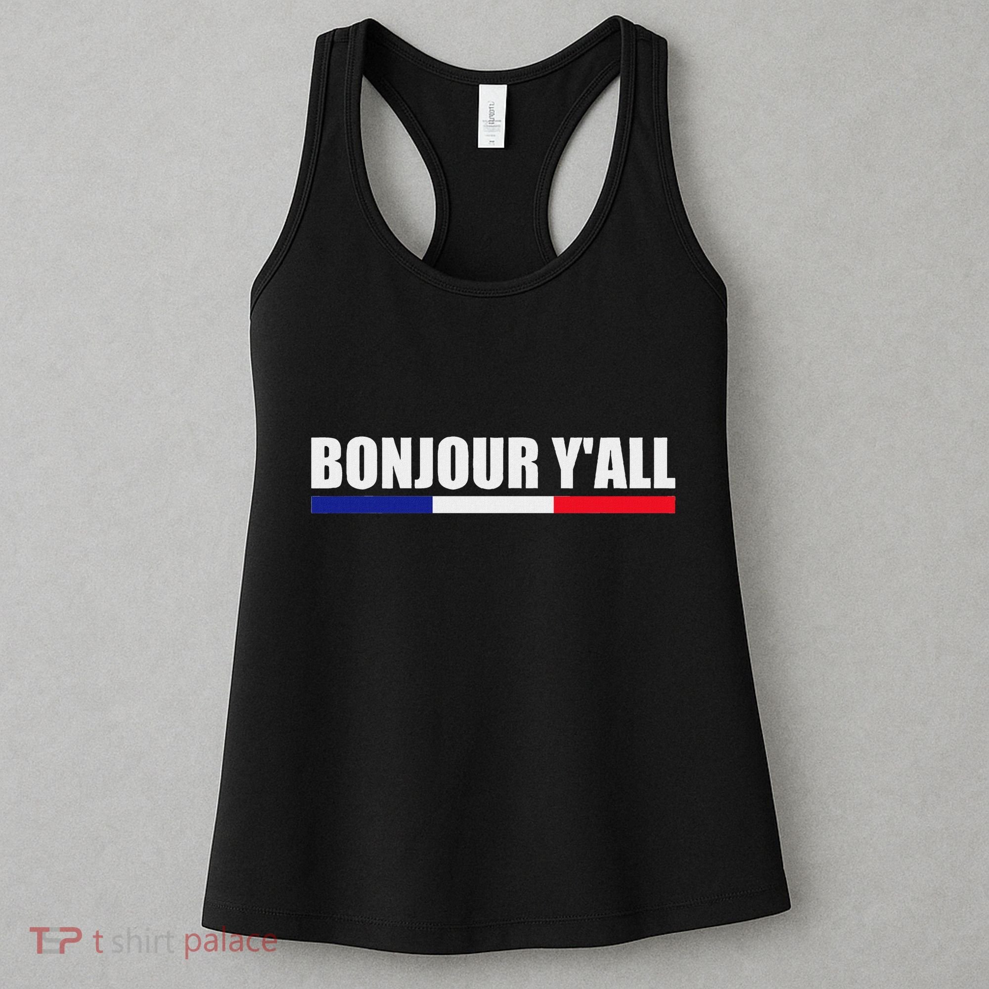 French Culture Bonjour YAll France Roots Women's Tank Top