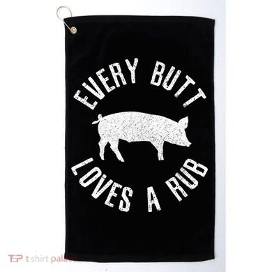 Funny Chef Bbq Grilling Smoking Every But Loves A Rub Gift Cute Gift Golf Towel
