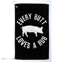 Funny Chef Bbq Grilling Smoking Every But Loves A Rub Gift Cute Gift Golf Towel thumb 0
