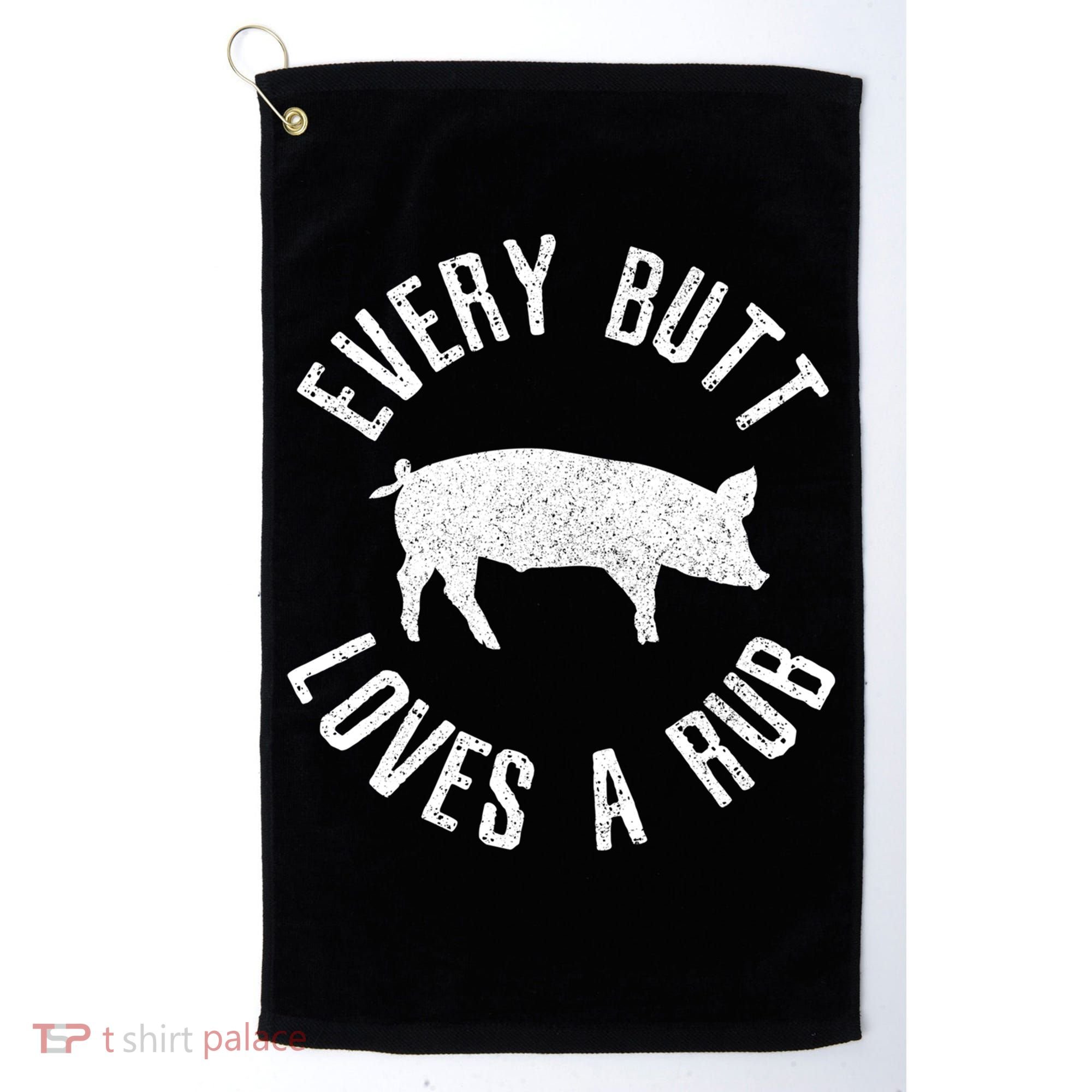 Funny Chef Bbq Grilling Smoking Every But Loves A Rub Gift Cute Gift Golf Towel