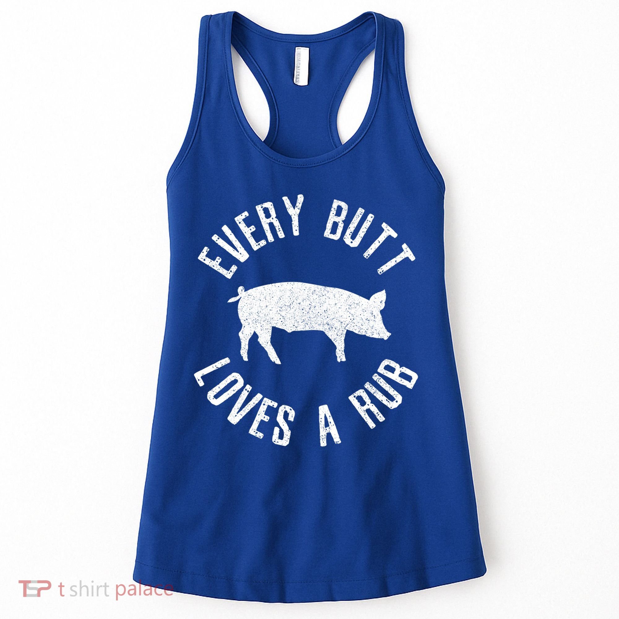 Funny Chef Bbq Grilling Smoking Every But Loves A Rub Gift Cute Gift Women's Tank Top