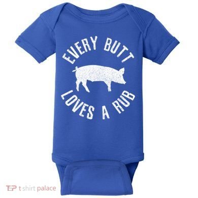 Funny Chef Bbq Grilling Smoking Every But Loves A Rub Gift Cute Gift Baby Bodysuit