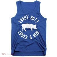 Funny Chef Bbq Grilling Smoking Every But Loves A Rub Gift Cute Gift Tank Top thumb 0