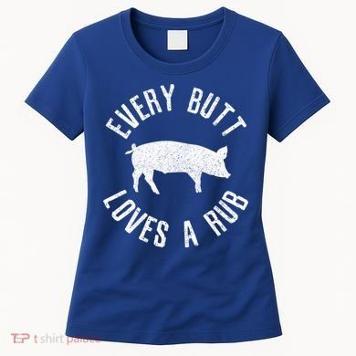 Funny Chef Bbq Grilling Smoking Every But Loves A Rub Gift Cute Gift Women's T-Shirt