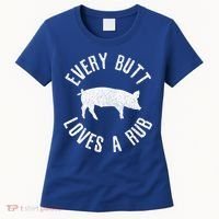 Funny Chef Bbq Grilling Smoking Every But Loves A Rub Gift Cute Gift Women's T-Shirt thumb 0
