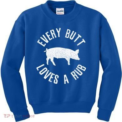 Funny Chef Bbq Grilling Smoking Every But Loves A Rub Gift Cute Gift Kids Sweatshirt