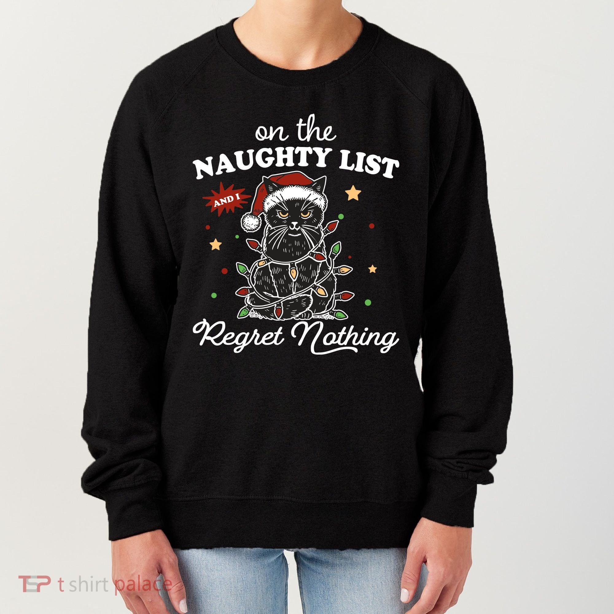 Funny Christmas Cat On The Naughty List And I Regret Nothing Women's Sweatshirt