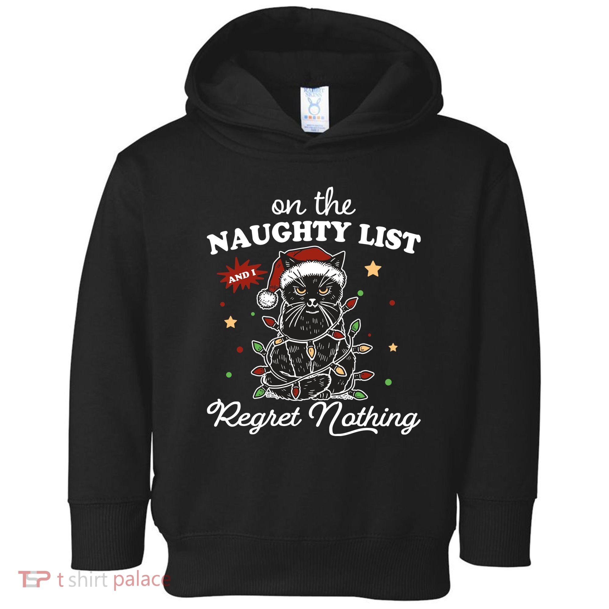 Funny Christmas Cat On The Naughty List And I Regret Nothing Toddler Hoodie