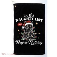 Funny Christmas Cat On The Naughty List And I Regret Nothing Golf Towel thumb 0