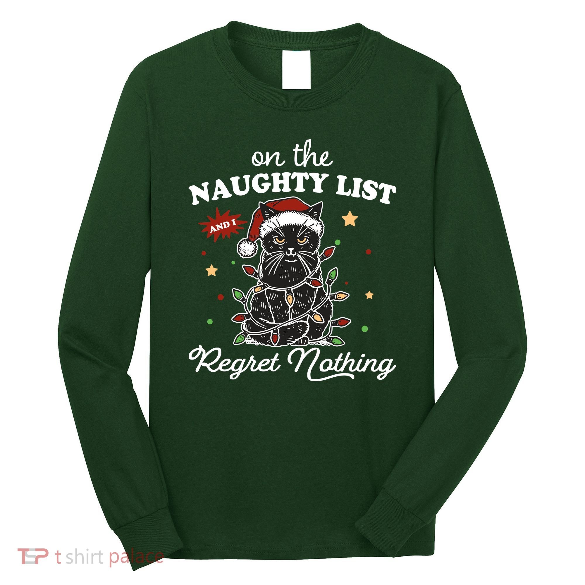 Funny Christmas Cat On The Naughty List And I Regret Nothing Long Sleeve Shirt