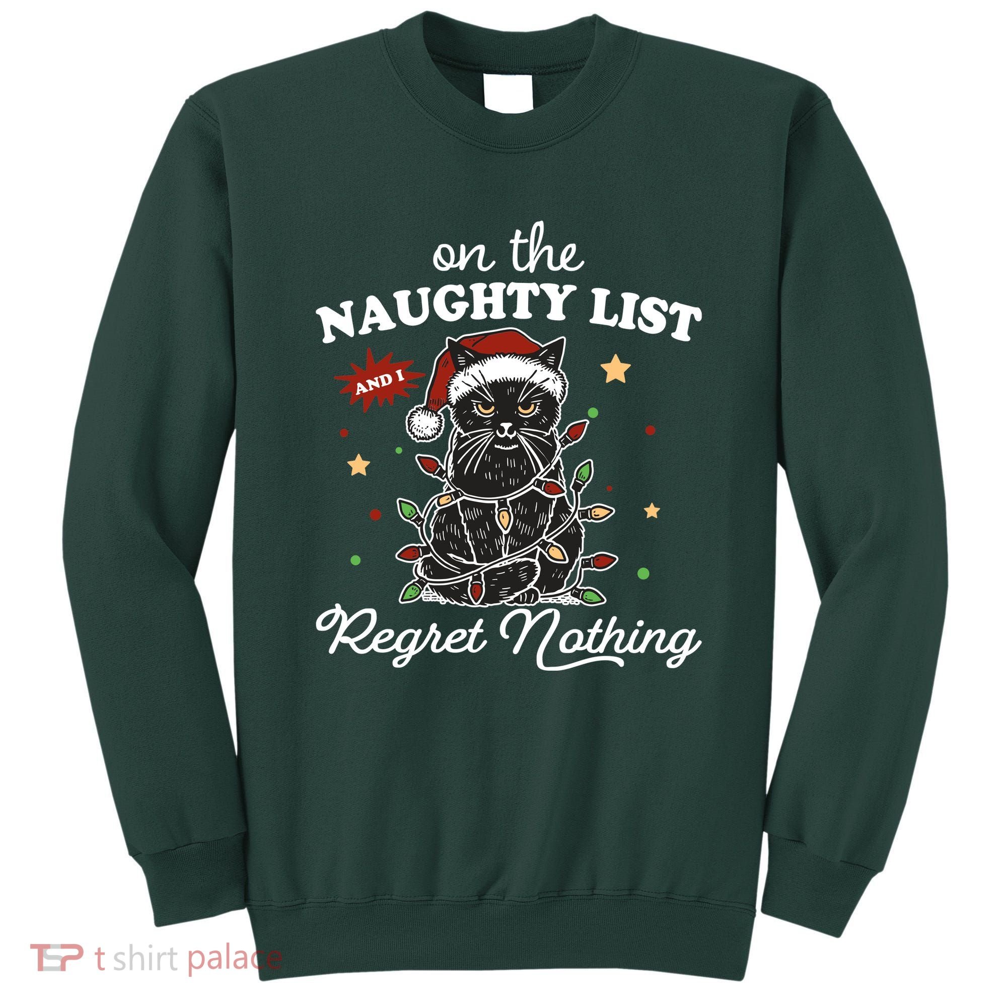 Funny Christmas Cat On The Naughty List And I Regret Nothing Sweatshirt