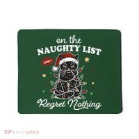 Funny Christmas Cat On The Naughty List And I Regret Nothing Mousepad thumb 0