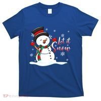 Family Clothing: Christmas Snow Let It Snow Funny Gift T-Shirt thumb 0
