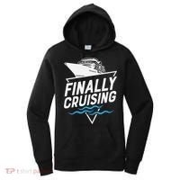 Finally Cruising Cruise Ship Family Vacation Gift Women's Hoodie thumb 0