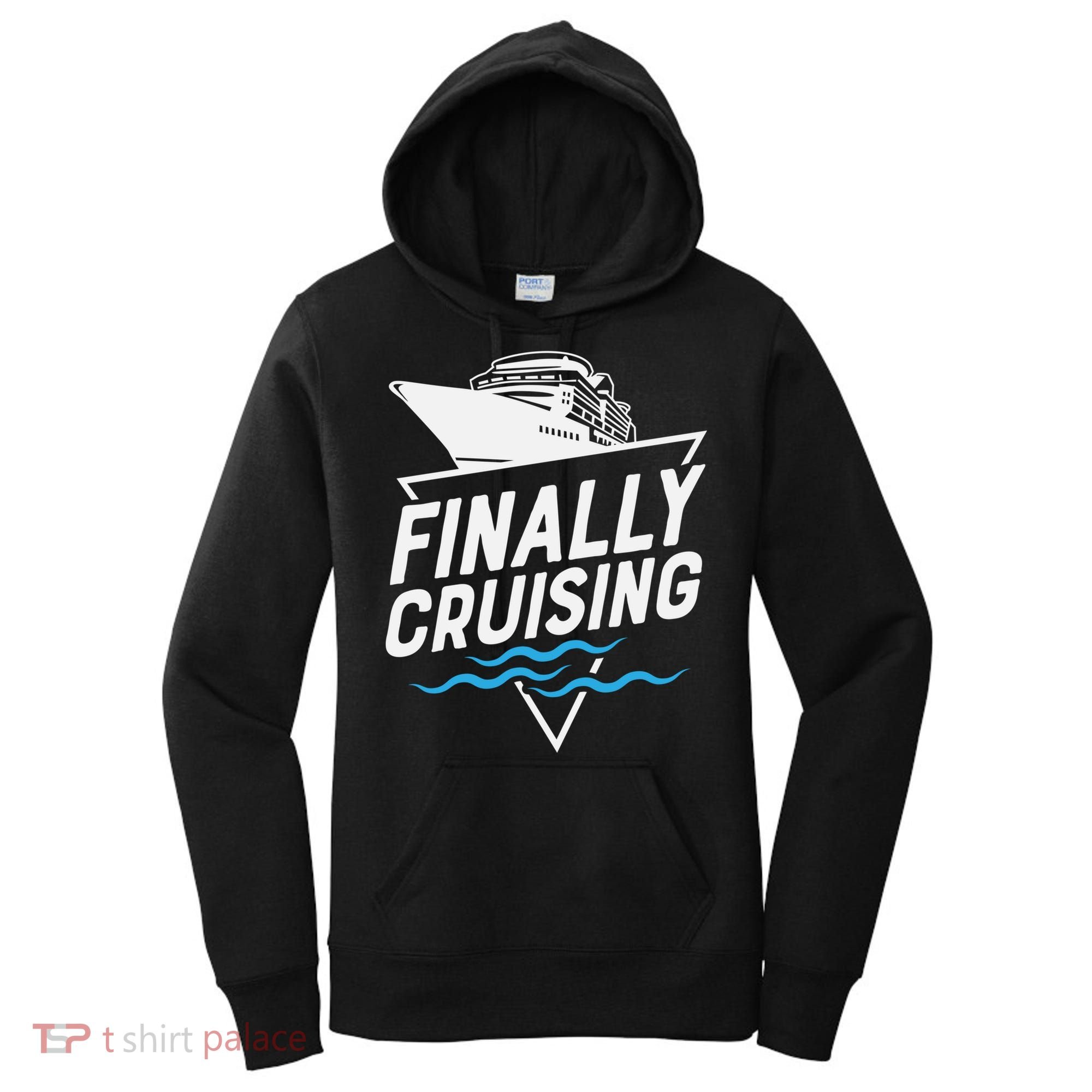 Finally Cruising Cruise Ship Family Vacation Gift Women's Hoodie