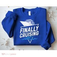 Finally Cruising Cruise Ship Family Vacation Gift Sweatshirt thumb 2