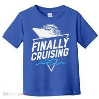 Finally Cruising Cruise Ship Family Vacation Gift Toddler T-Shirt thumb 0