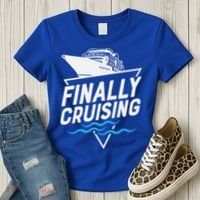 Finally Cruising Cruise Ship Family Vacation Gift Women's T-Shirt thumb 3