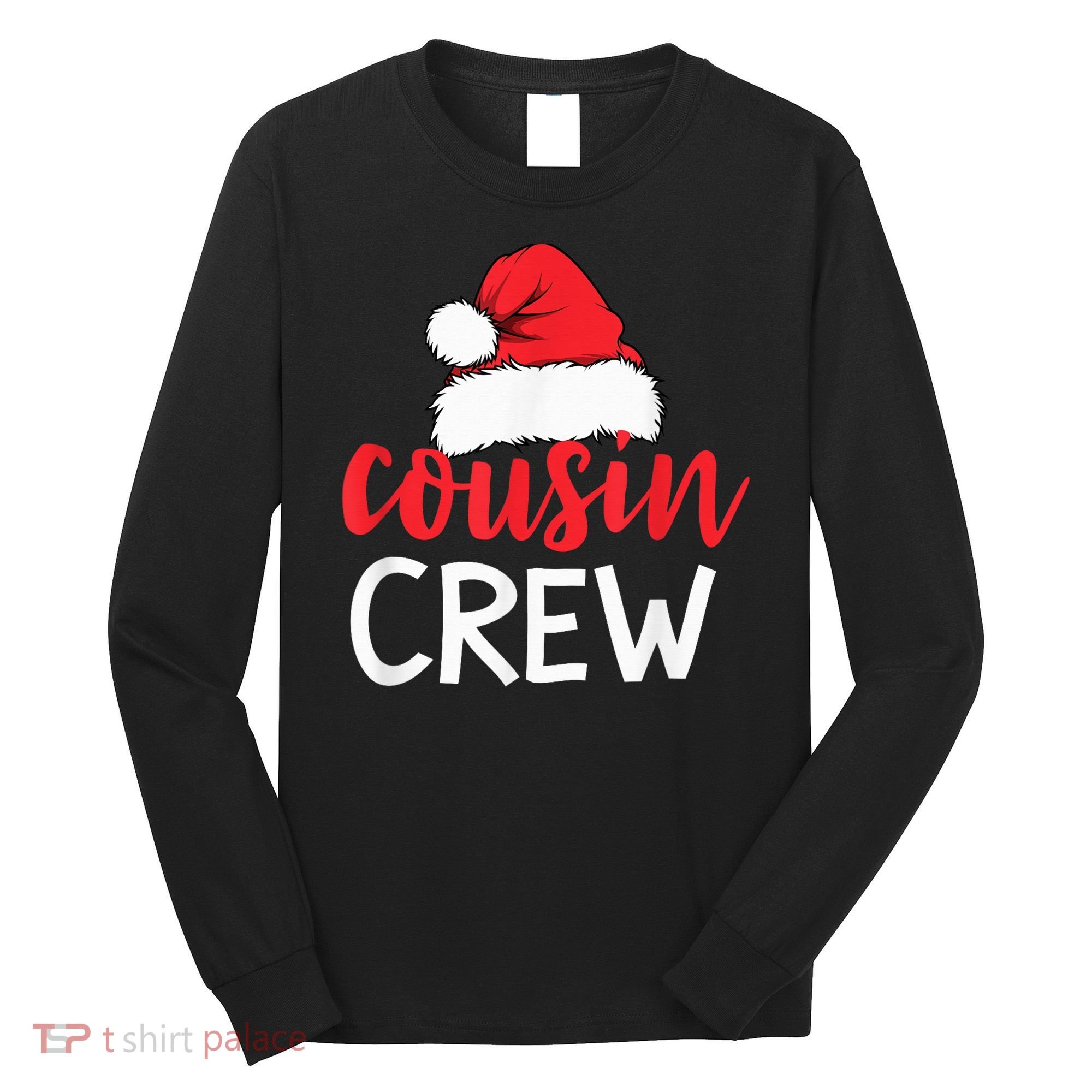 Funny Cousin Crew Santa Hat Matching Christmas Sleeping Xmas Long Sleeve Shirt