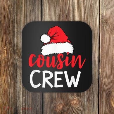 Funny Cousin Crew Santa Hat Matching Christmas Sleeping Xmas Coaster