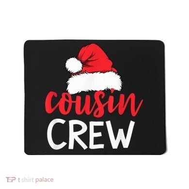 Funny Cousin Crew Santa Hat Matching Christmas Sleeping Xmas Mousepad