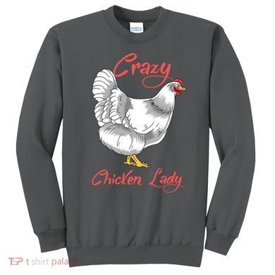 Funny Crazy Chicken Lady Gift Sweatshirt
