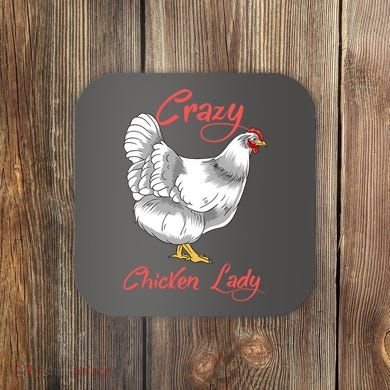 Funny Crazy Chicken Lady Gift Coaster