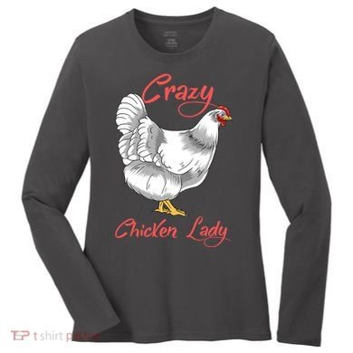 Funny Crazy Chicken Lady Gift Women's Long Sleeve Shirt