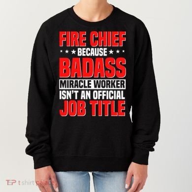 Fire Chief Comding Officer Badass Fire Firefighter Gift Women's Sweatshirt