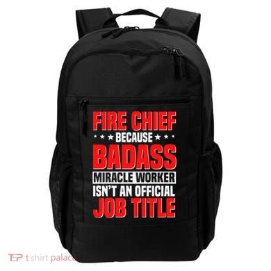 Fire Chief Comding Officer Badass Fire Firefighter Gift Backpack
