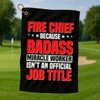 Fire Chief Comding Officer Badass Fire Firefighter Gift Golf Towel thumb 1