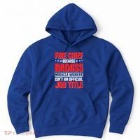 Fire Chief Comding Officer Badass Fire Firefighter Gift Hoodie thumb 0