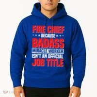 Fire Chief Comding Officer Badass Fire Firefighter Gift Hoodie thumb 2