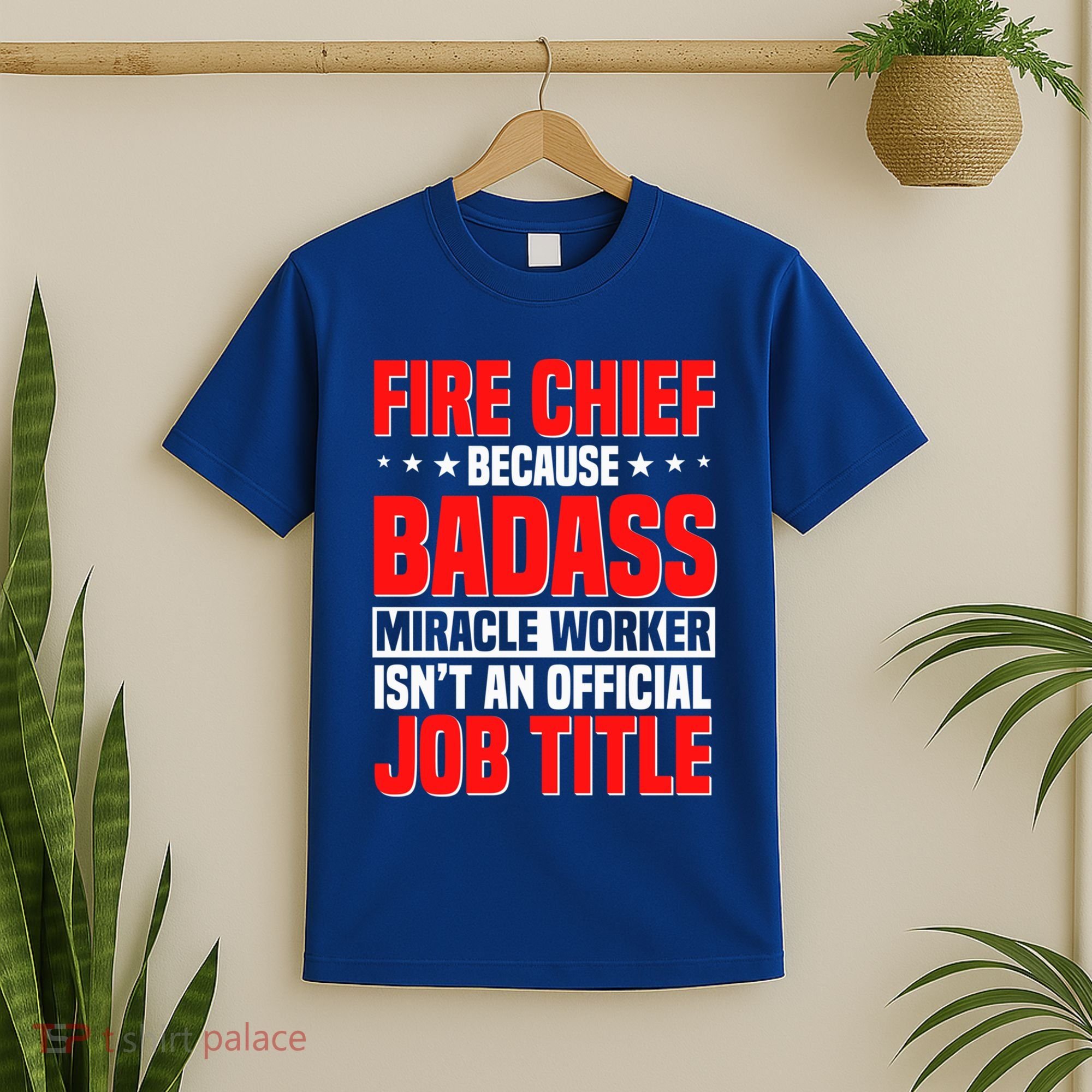 Fire Chief Comding Officer Badass Fire Firefighter Gift T-Shirt