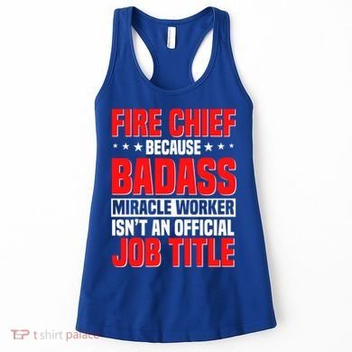Fire Chief Comding Officer Badass Fire Firefighter Gift Women's Tank Top