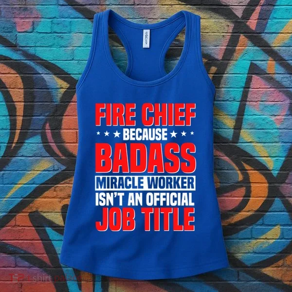 Fire Chief Comding Officer Badass Fire Firefighter Gift Women's Tank Top